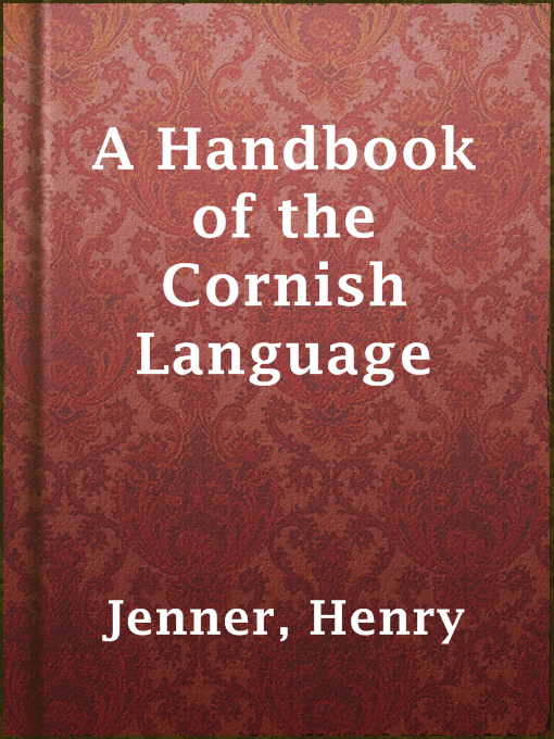 Title details for A Handbook of the Cornish Language by Henry Jenner - Available